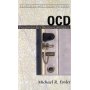OCD, FREEDOM FOR THE OBSESSIVE-COMPULSIVE Michael R. Emlet