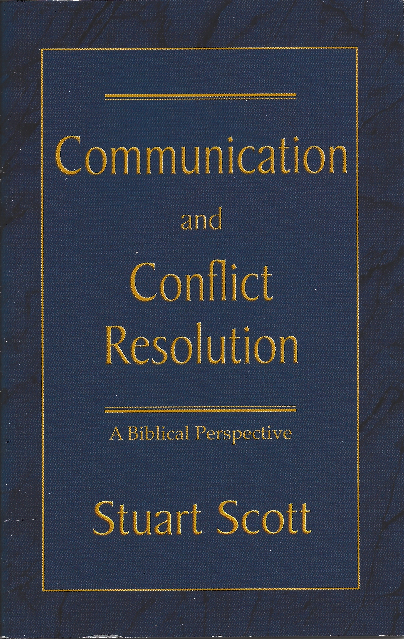 COMMUNICATION & CONFLICT RESOLUTION Stuart Scott