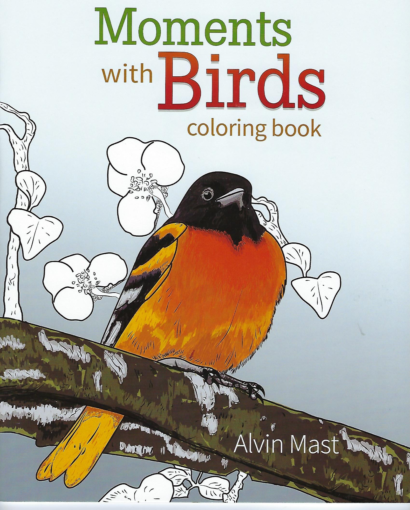 MOMENTS WITH BIRDS COLORING BOOK Alvin Mast