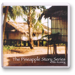 THE PINEAPPLE STORY SERIES CD ALBUM Otto Koning